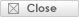 Close